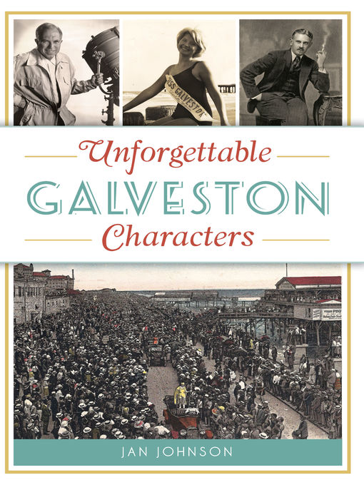 Title details for Unforgettable Galveston Characters by Jan Johnson - Available